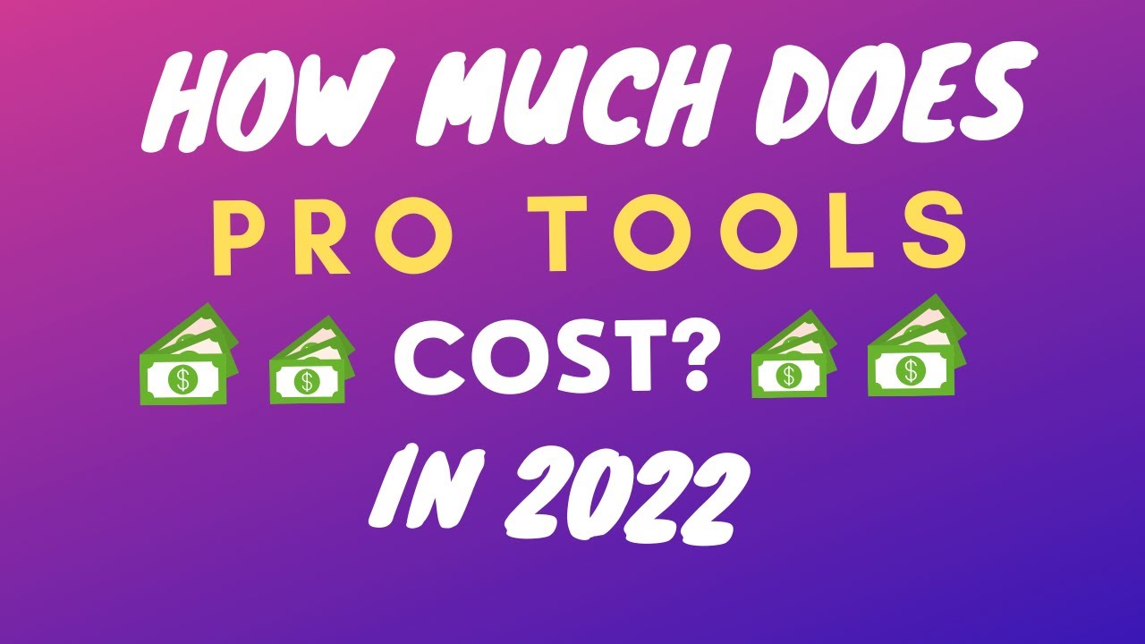 How Much Does Pro Tools Cost?