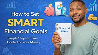 HOW TO SET SMART FINANCIAL GOALS