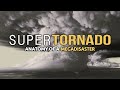 SuperTornado: Anatomy of a Megadisaster - 4K