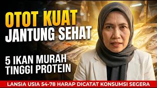 IKAN LOKAL INI LEBIH BAIK DARI SALMON? HARGA MURAH, PROTEIN TINGGI, OTOT LANSIA TETAP KUAT
