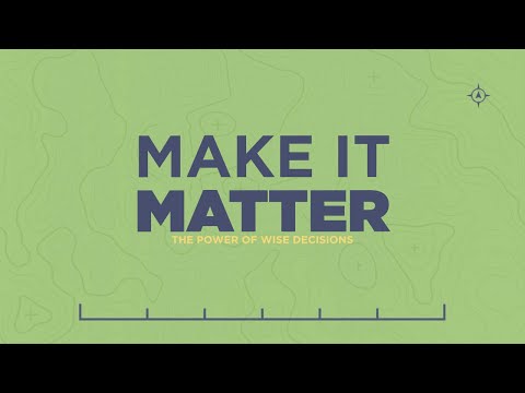 Make it Matter Week 3 | Your Thoughts Matter | Pastor Tom Watson