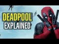 Deadpool (ORIGINS + POWERS) Explained