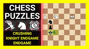 Chess Puzzles to Practice. Themes: Crushing, Knight endgame, Endgame. Learn Chess