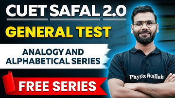 CUET General Test: Analogy and Alphabetical Series | CUET 2024 Preparation