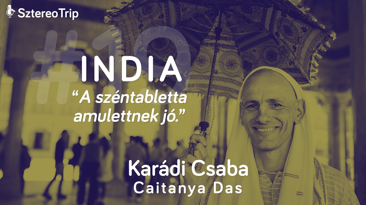 #19 Caitanya Das - India: „Minden tiszteletet adj meg másoknak és tiszteletet ne követelj magadnak.”