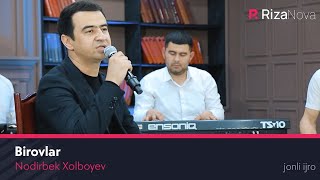 Nodirbek Xolboyev - Birovlar (jonli ijro)