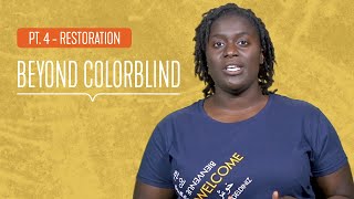 Beyond Colorblind  Pt 4 - Restoration | InterVarsity