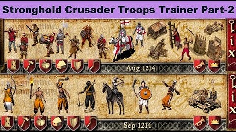 Stronghold Crusader | Troops Panel Trainer Part -2 | Complete Trainer for Stronghold Crusader