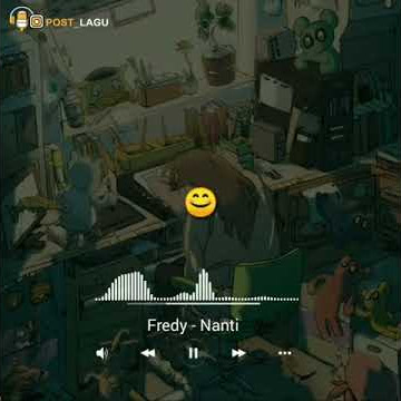 Fredy - Nanti || (lyrics video) story wA