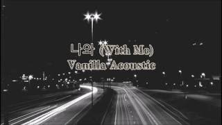 나와 (With Me)- Vanilla Acoustic  (Eng sub|Han|Rom)