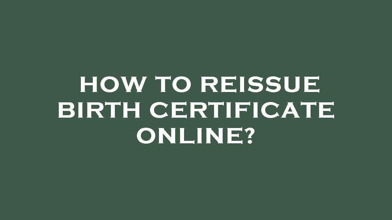 How To Reissue Birth Certificate Online YouTube How To Reissue Birth Certificate Online YouTube