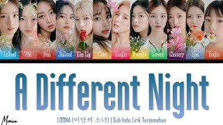 [Sub Indo] LOONA (이달의 소녀) 'A Different Night' | Sub Indo Lirik Terjemahan