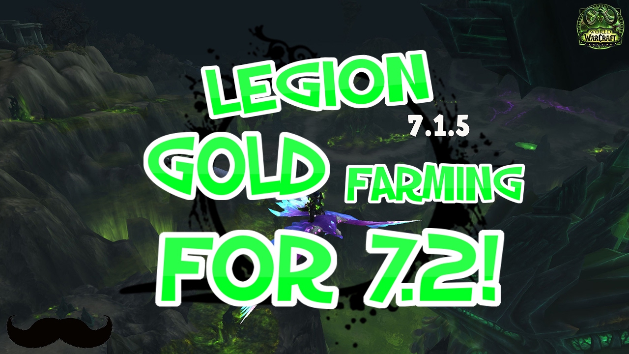 WoW Legion : Gold Farming Spots! 7.2 Farming, Pepe & 20k Gold Per Hour- Legion 7.1.5
