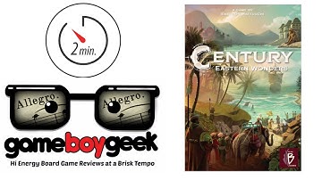 Century: Eastern Wonders & Sand to Sea (Allegro 2-min) Review with the Game Boy Geek