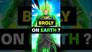 What If Broly was Sent to Earth?! | Dragon Ball Super #shorts