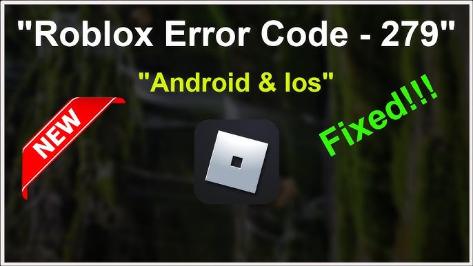 Roblox error code 279: What is it and how to fix it - Android