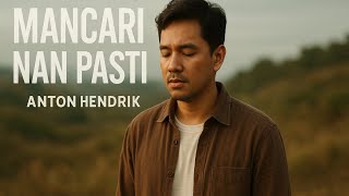 MANCARI NAN PASTI -Karya Anton Hendrik (cover by AI) #laguminang 