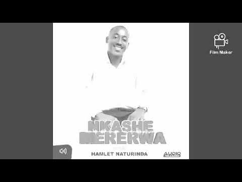 NKASHEMERERWA BY HAMLET NATURINDA