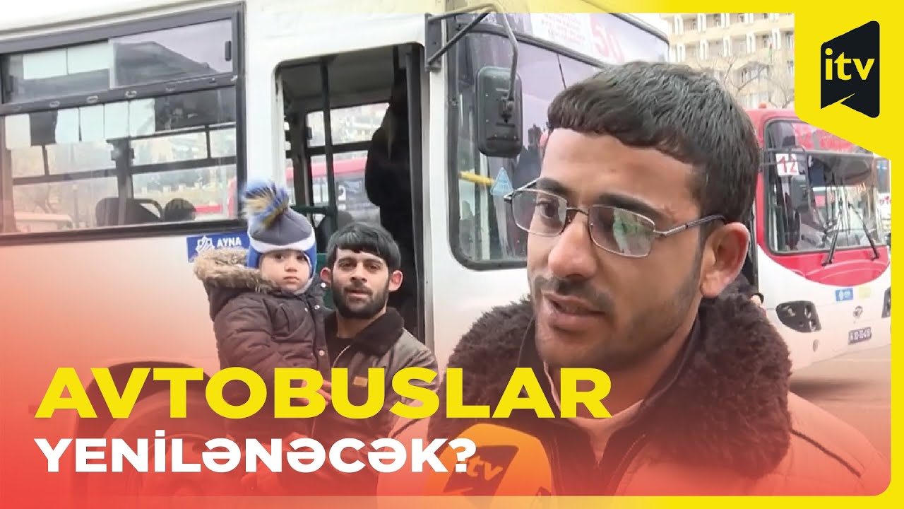 Yeni Günəşliyə gedən köhnə avtobuslar nə vaxt təmir olunacaq?