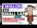 I MIGLIORI ETF SMALL CAP -  Bassa capitalizzazione e a rendimento alto??? (Investire in ETF 2021)