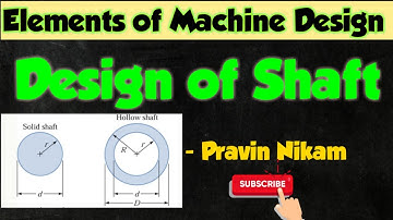 Design of Shaft | Strength Basis | Rigidity Basis | ASME Code