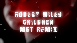 Robert Milles - Children (MST REMIX)