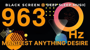 The God Frequency 963Hz | Spiritual Awakening, Manifest Anything You Desire