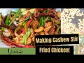 Cashew stir fried chicken made easy by shaz p