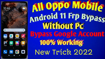 All Oppo Mobile Android 11 Frp Bypass Without Pc//New Trick 2022//Bypass Google Account 100% Working