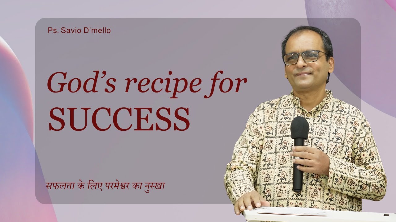 God's recipe for SUCCESS | Ps. Savio D'mello | House Of Prayer