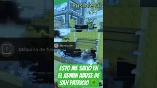 ESTO ME SALIO EN EL ADMIN ABUSE DE SAN PATRICIO EN ROBA UN BRAINROT #robaunbrainrot #roblox #parati