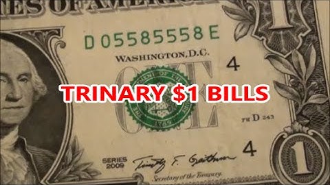 Serial Number made from just 3 digits - TRINARY $1 BILLS found searching money