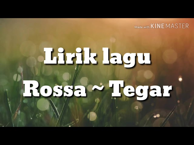 LIRIK LAGU ROSSA - TEGAR class=