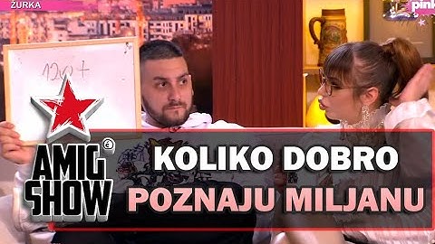 Koliko Dobro Poznaju Miljanu Kulić (Ami G Show S15)