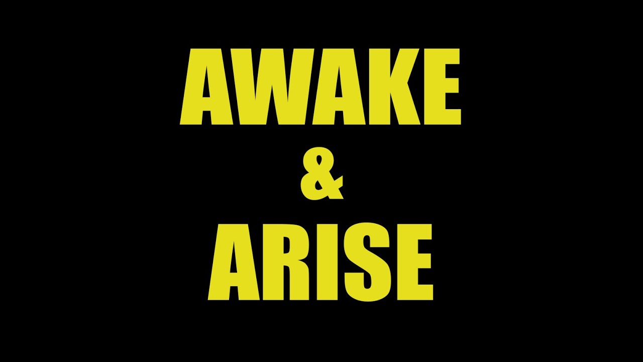 Awake and Arise