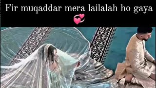 Fir muqaddar mera lailalah ho gaya 💞🥀❤️🕋#viral #naat #video #subscribemychannel Muhammad mil gayen