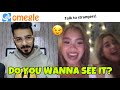 omegle but SHE ASKED FOR IT..