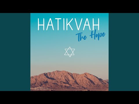 Hatikvah The Hope
