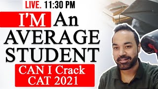 I'm An AVERAGE STUDENT  CAN I Crack CAT 2021