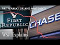 Why First Republic Bank Was Seized and Sold to JPMorgan Chase  WSJ