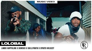 LANDO KAPPALANI X DAMSCO X SKILLIYOUTH X SPARTA WILDZEY - LOLOBAL (OFFICIAL MUSIC VIDEO)