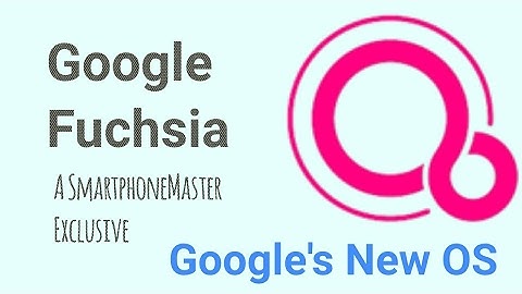 Google Fuchsia || Google
