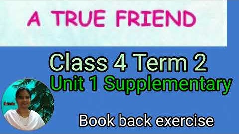 A true friend Book back questions class 4 term 2 unit 1 supplementary ‎@BRINDA 
