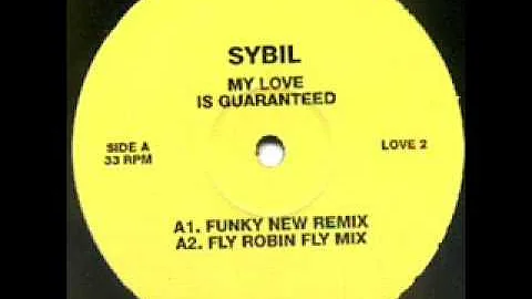 Sybil 'My Love is Guaranteed' (Fly Robin Fly Mix)