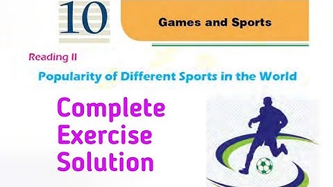 Class 10 || Unit 10 || Popularity of Different Sports in the World || Exercise Solution