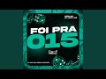 Foi Pra 015