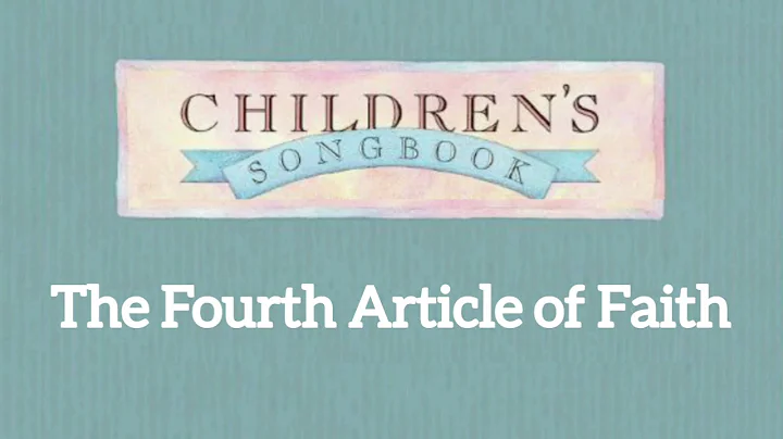 The Fourth Article of Faith (CS p.124) (Music only)