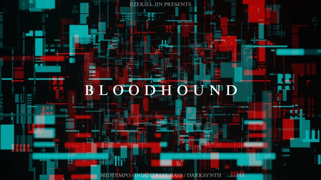 Watch Ezekiel Jin - Bloodhound [MIDTEMPO - DARKSYNTH - INDUSTRIAL BASS] on YouTube