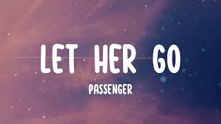 Passenger - Let Her Go (Lyrics) Only know you love her when you let her go