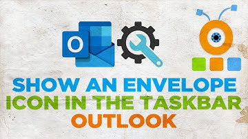 How to Show an Outlook Envelope Icon in the Taskbar